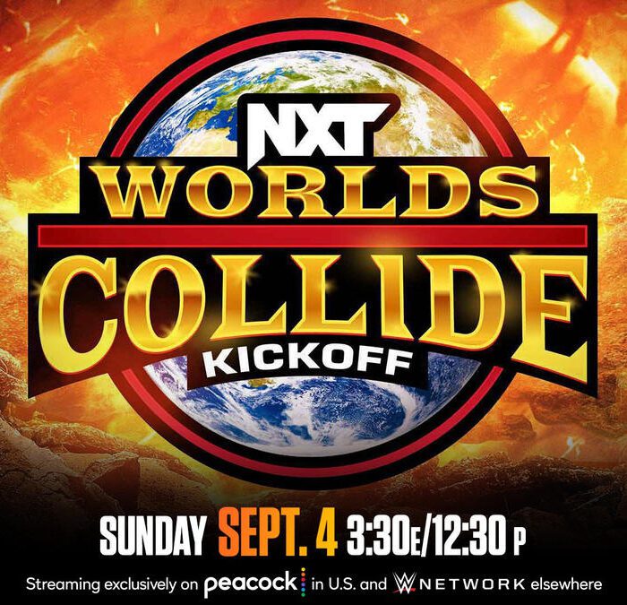 Gear up for NXT Worlds Collide with the Kickoff Show Sunday afternoon