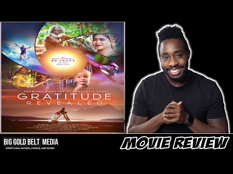 Gratitude Revealed – Review (2022) | Louie Schwartzberg