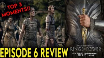 Top 3 Moments: The Lord of the Rings: The Rings of Power Episode 6 & Ending Explained