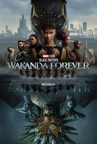 NEW TRAILER & POSTER: MARVEL STUDIOS’ “BLACK PANTHER: WAKANDA FOREVER” AND TICKETS ON SALE NOW