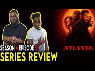 Atlanta Season 4 Episode 5 Recap & Review - “Work Ethic!"