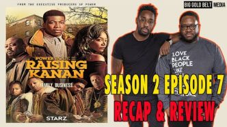 Power Book III Raising Kanan Season 2 Episode 7 Recap & Review “No Love Lost”
