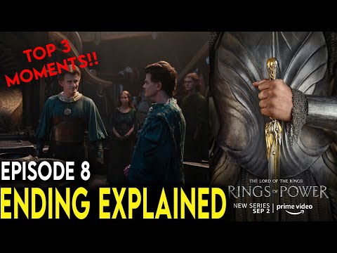 Top 3 Moments: The Lord of the Rings: The Rings of Power Episode 8 & Ending Explained