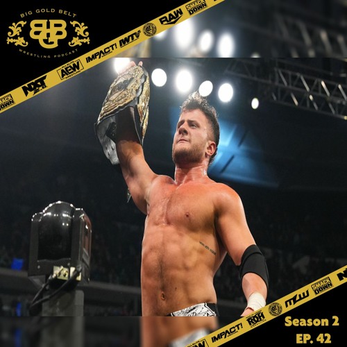 Big Gold Belt Wrestling Podcast: Full Gear In Neutral