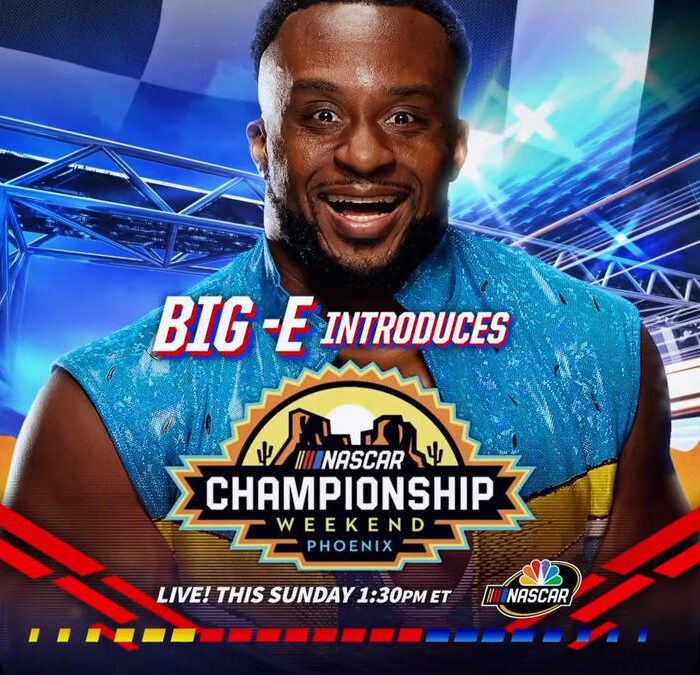 Big E set to introduce NASCAR Cup Series Championship 4 this Sunday