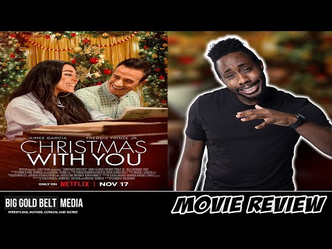 Christmas with You – Review (2022) | Aimee Garcia, Freddie Prinze Jr. | Netflix