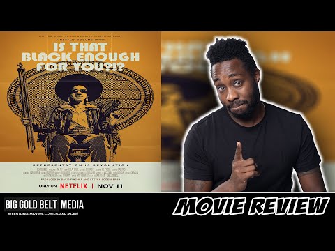 Is That Black Enough for You?!? – Review (2022) | Elvis Mitchell | Netflix