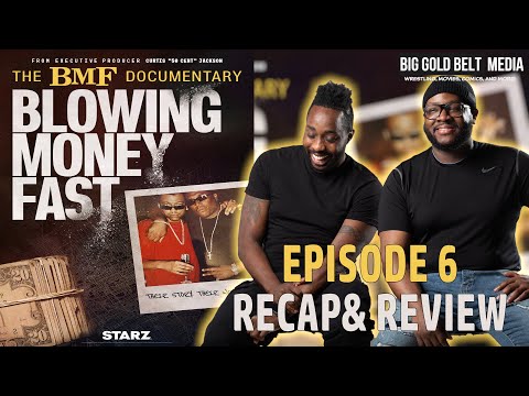 The BMF Documentary: Blowing Money Fast | Episode 6 Recap & Review “Time To Run”