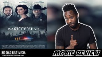 The Minute You Wake Up Dead Review | Morgan Freeman, Jaimie Alexander, Cole Hauser & Darren Mann