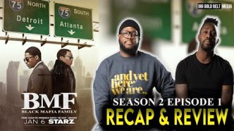 BMF (Black Mafia Family) | Season 2 Episode 1 Recap & Review | “Family Dinner”