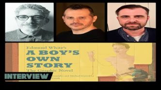 Edmund White’s A Boy’s Own Story The Graphic Novel | Brian Alessandro, Michael Carroll & Igor Karash