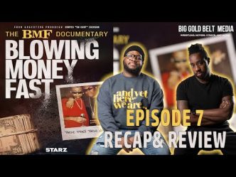 The BMF Documentary: Blowing Money Fast | Episode 7 Recap & Review "Thunderstorms in the Forecast"
