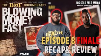 The BMF Documentary: Blowing Money Fast | Episode 8 Recap & Review "Legacy"