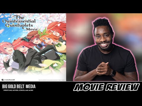 The Quintessential Quintuplets Movie Review (2022) | Crunchyroll