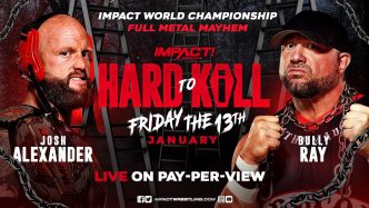 Josh Alexander & Bully Ray Unleash Full Metal Mayhem, MCMG Defend in 4-Way Elimination Match, Plus Taurus Seeks Revenge on Miguel at Hard To Kill