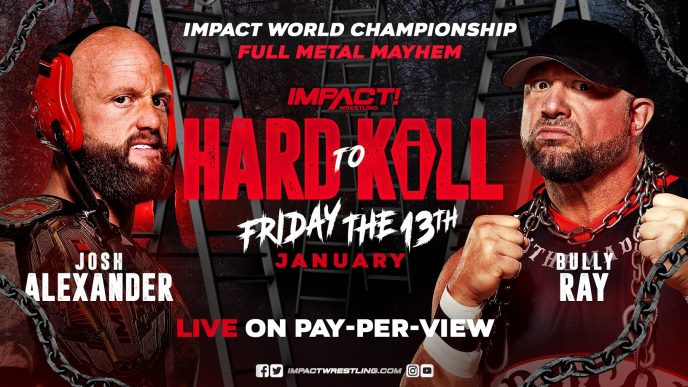 Josh Alexander & Bully Ray Unleash Full Metal Mayhem, MCMG Defend in 4-Way Elimination Match, Plus Taurus Seeks Revenge on Miguel at Hard To Kill