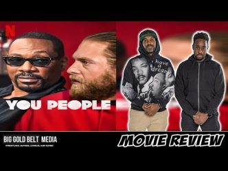 You People - Review (2023) |Jonah Hill, Lauren London &  Eddie Murphy | Netflix