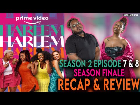 Harlem Season 2 Episode 7 & 8 Recap & Review | Prime Video