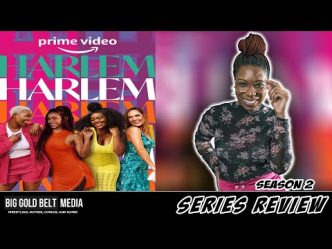 Harlem Season 2 Review | Meagan Good, Grace Byers, Jerrie Johnson & Shoniqua Shandai | Prime Video