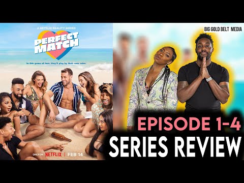 Perfect Match Episodes 1-4 Recap & Review (2023) | Netflix