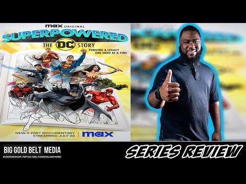 Superpowered: The DC Story – Review (2023) | Max Original DC documentary Series