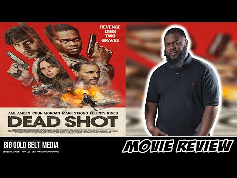 Dead Shot – Review (2023) | Aml Ameen, Colin Morgan and Felicity Jones