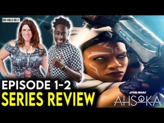 Star Wars: Ahsoka – Review | Episode 1-2 Reaction & Discussion (2023)