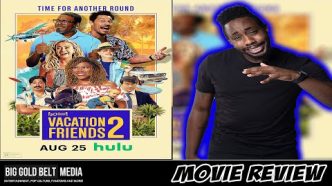 Vacation Friends 2 - Review (2023) | Lil Rel Howery, Yvonne Orji & John Cena | HULU