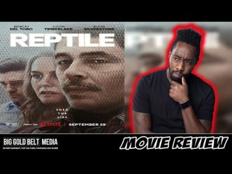 Reptile - Review (2023) | Benicio Del Toro, Justin Timberlake & Alicia Silverstone | Netflix