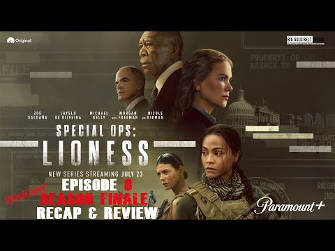 Special Ops: Lioness | Episode 8 Recap & Review | “Gone is the Illusion of Order” | Paramount+