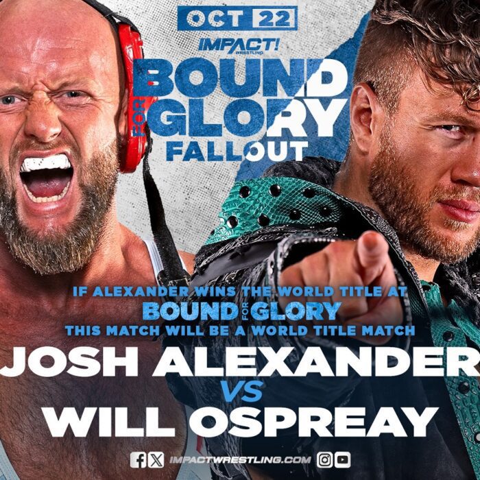 Josh Alexander & Will Ospreay Collide for the First Time Ever at Bound for Glory Fallout – IMPACT Wrestling