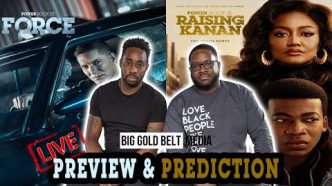 Power Book IV Force Season 2 & Power Book III: Raising Kanan Season 3 Predictions!