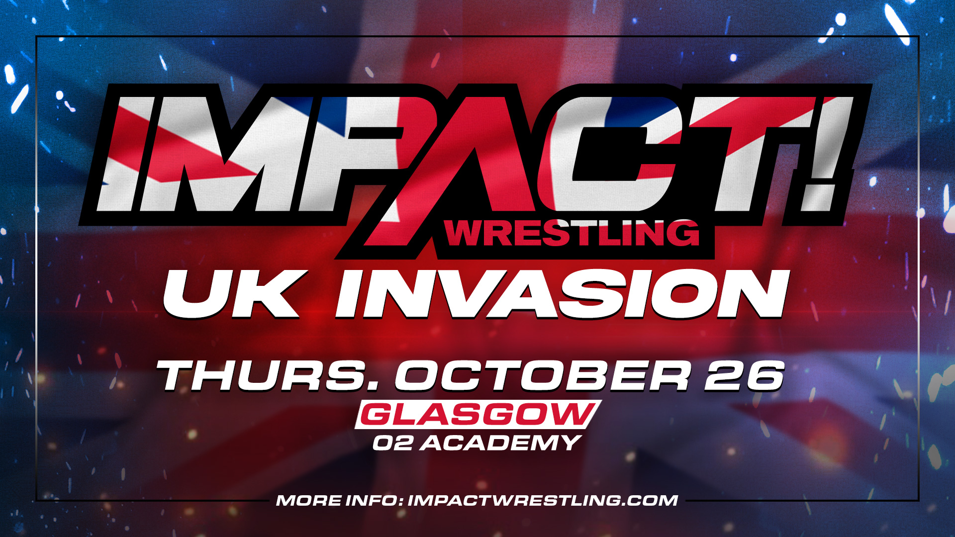 Preview the Lineup for the UK Invasion Tour LIVE October 26th in Glasgow – IMPACT Wrestling
