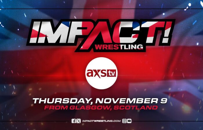 UK Invasion Event in Glasgow to Be Taped for IMPACT! On AXS TV – IMPACT Wrestling