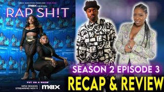Rap Sh!t | Season 2 Episode 3 Recap & Review "Rough Road" | Max