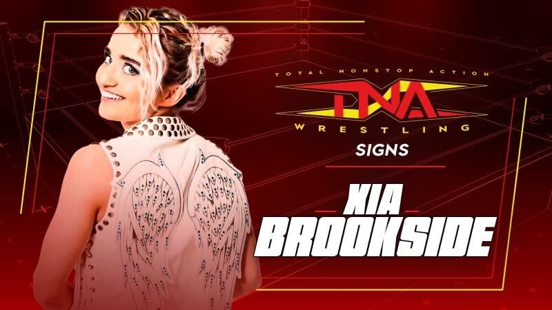 Xia Brookside Signs With TNA Wrestling – TNA Wrestling