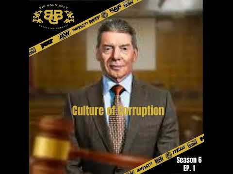 Big Gold Belt Wrestling Podcast: Culture of Corruption