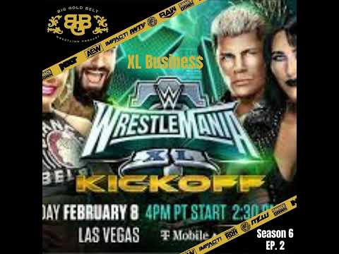 Big Gold Belt Wrestling Podcast: XL Busine$$