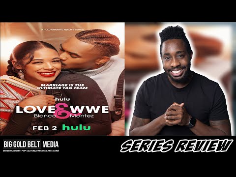 Love & WWE: Bianca & Montez – Review (2024) | Bianca Belair & Montez Ford | HULU