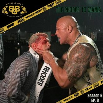 Big Gold Belt Podcast:The Rocky Rhodes To Mania