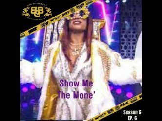 Big Gold Belt Podcast: Show Me The Moné