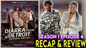 Diarra from Detroit | Season 1 Episode 4 Recap & Review | "All In" | BET+ Original