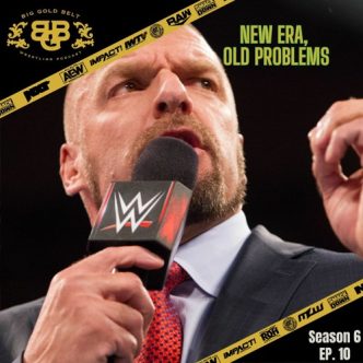 Big Gold Belt Podcast: New Era, Old Problems