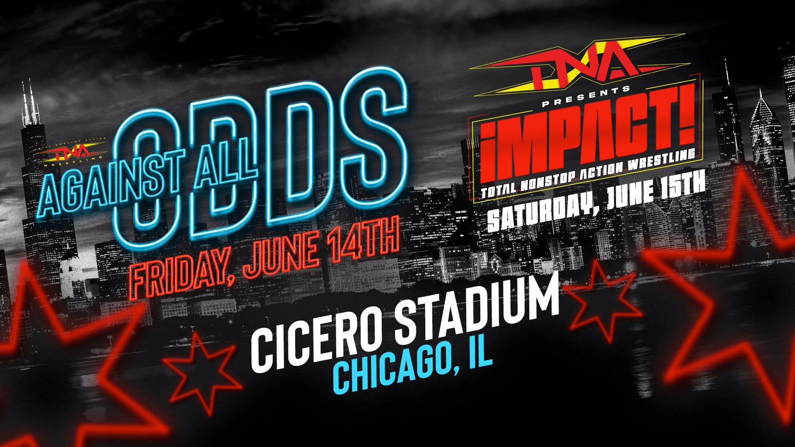 TNA Wrestling Returns To Chicago For Two Nights Of Live Pro Wrestling, June 14-15, At Cicero Stadium – TNA Wrestling