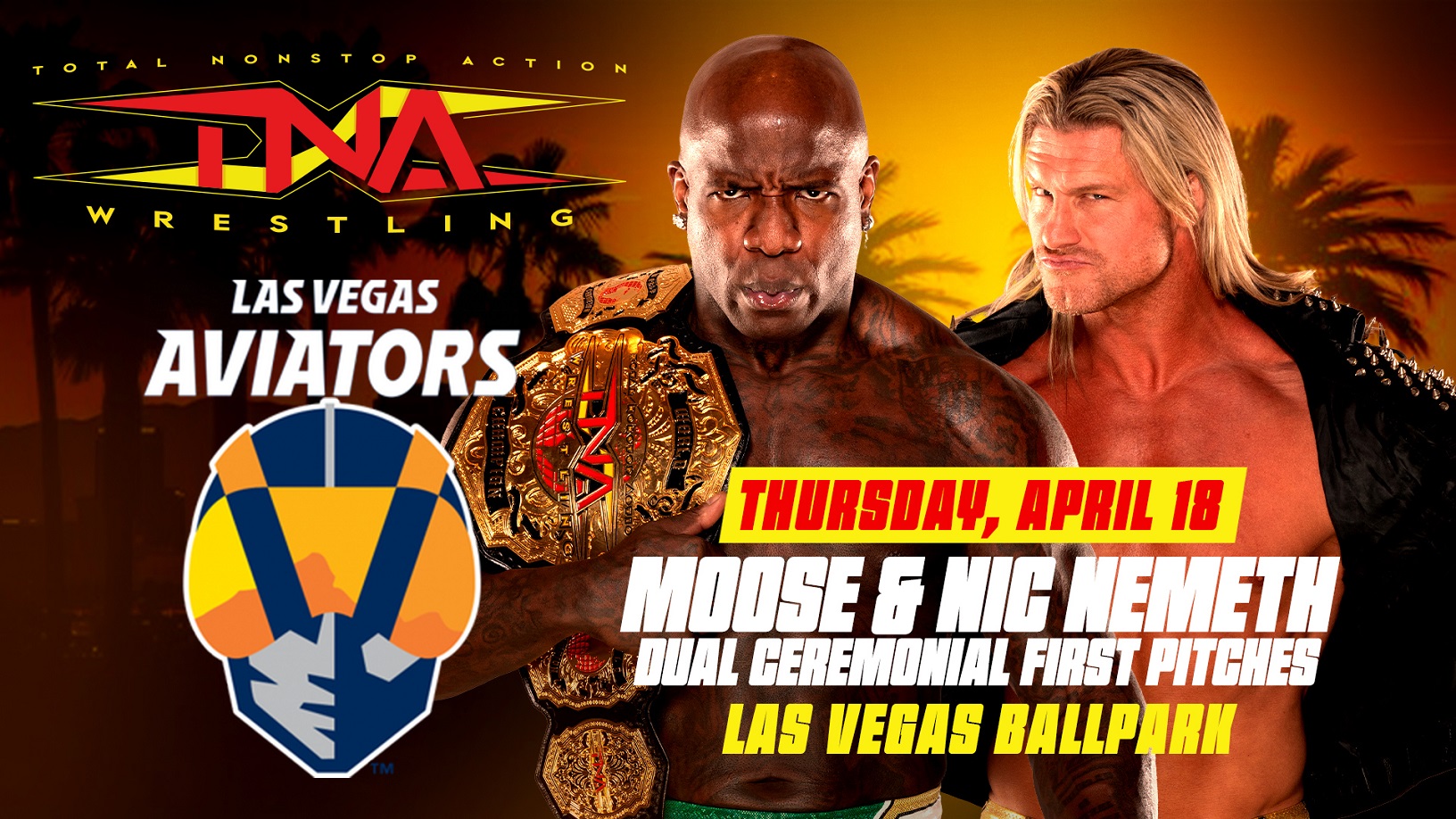 TNA Wrestling Stars Moose & Nic Nemeth Set For Ceremonial First Pitches April 18 At The Las Vegas Aviators Game – TNA Wrestling