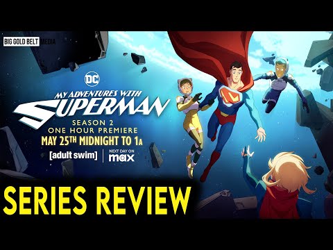 My Adventures with Superman Season 2 – Review | Adult Swim & MAX (2024)