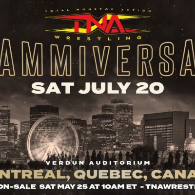 TNA Wrestling Brings 20th Slammiversary To Montreal, Quebec, Canada On Saturday, July 20th At Verdun Auditorium – TNA Wrestling