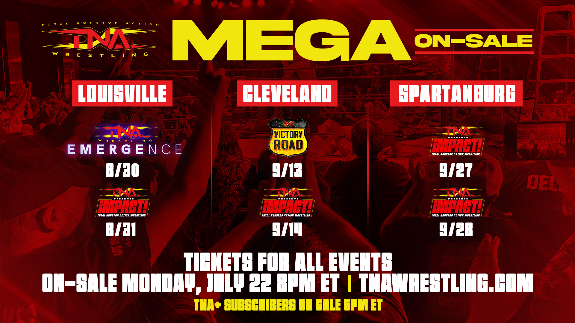Monday, July 22 Is The First-Ever Mega On-Sale For TNA Wrestling Tickets – TNA Wrestling