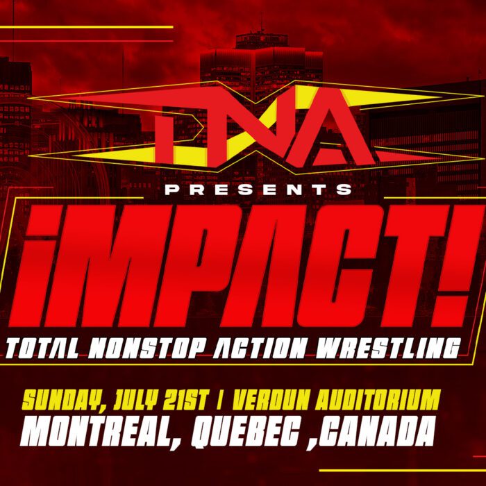 TNA Wrestling Announces Time Change For Sunday, July 21 Show In Montreal – TNA Wrestling