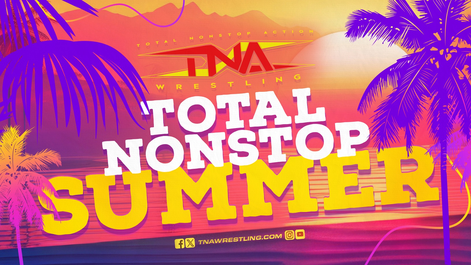 TNA Wrestling Debuts “Total Nonstop Summer Tour” Leading Into Yearly Showcase, Bound For Glory, In October – TNA Wrestling